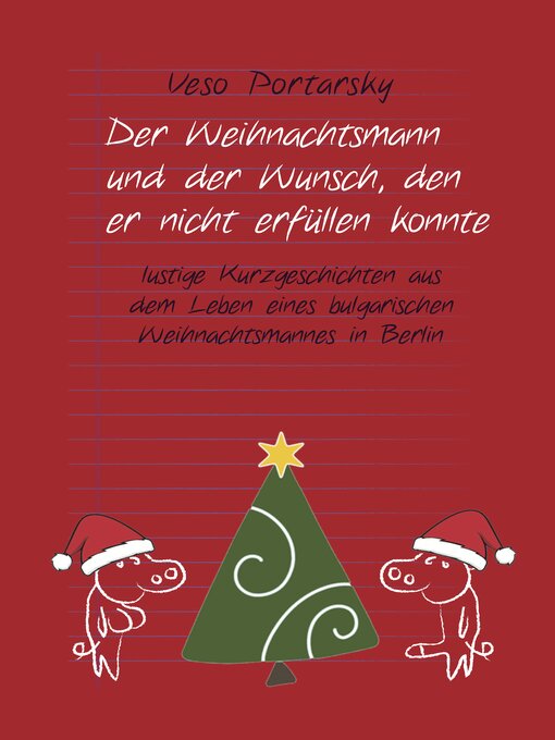 Title details for Der Weihnachtsmann und der Wunsch, den er nicht erfüllen konnte by Veso Portarsky - Available